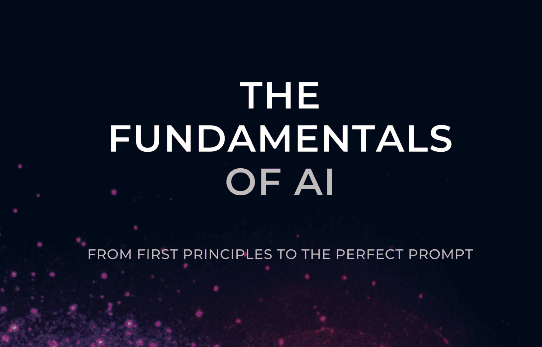 The fundamentals of AI